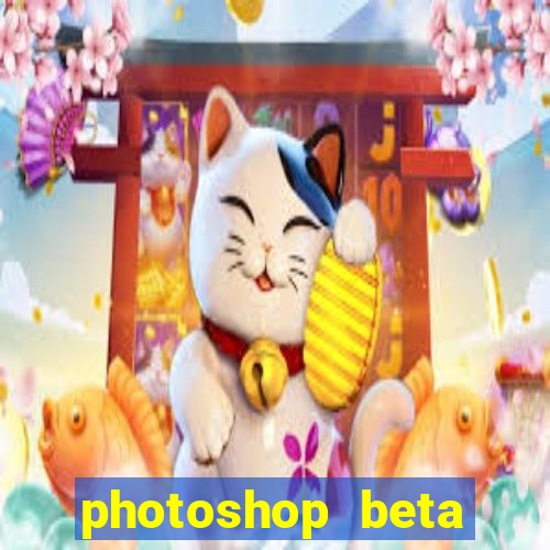 photoshop beta crackeado 2024